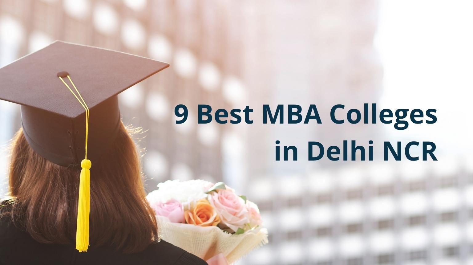 9 Best MBA Colleges in Delhi NCR
